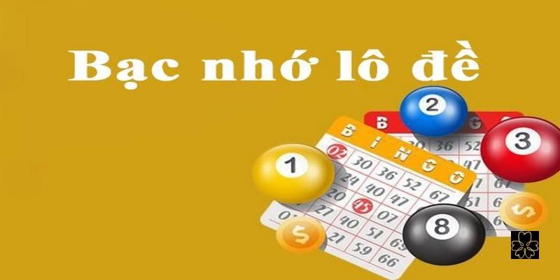 Lô đề bạc nhớ là gì